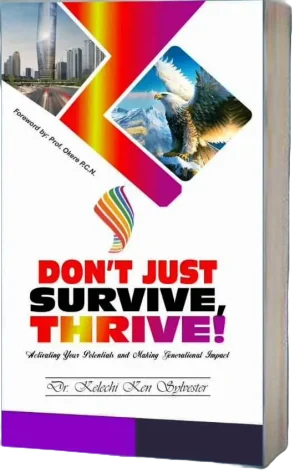 Don't Just Survive, Thrive! Activating your Potentials and Making Generational Impact